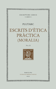 ESCRITS D'ETICA PRACTICA (MORALIA). VOL.II