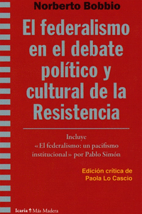 FEDERALISMO EN EL DEBATE POLITICO Y CULTURAL DE LA RESISTENCIA, EL