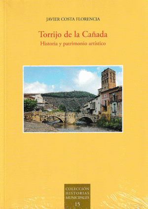 TORRIJO DE LA CAÑADA. HISTORIA Y PATRIMONIO ARTÍSTICO