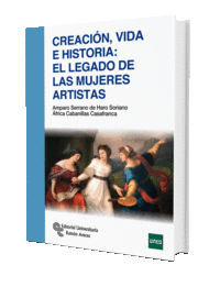 CREACIÓN, VIDA E HISTORIA: EL LEGADO DE LAS MUJERES ARTISTAS
