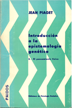 INTRODUCCIÓN A LA EPISTEMOLOGÍA GENÉTICA