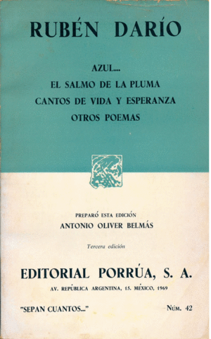 AZUL / EL SALMO DE LA PLUMA / CANTOS DE VIDA Y ESPERANZA / OTROS POEMAS