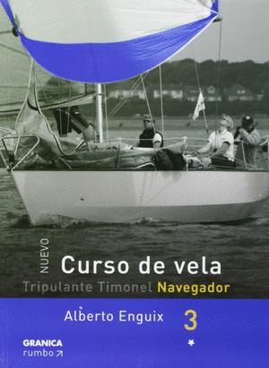 CURSO DE VELA - TRIPULANTE TIMONEGL NAVEGADOR. TOMO 3